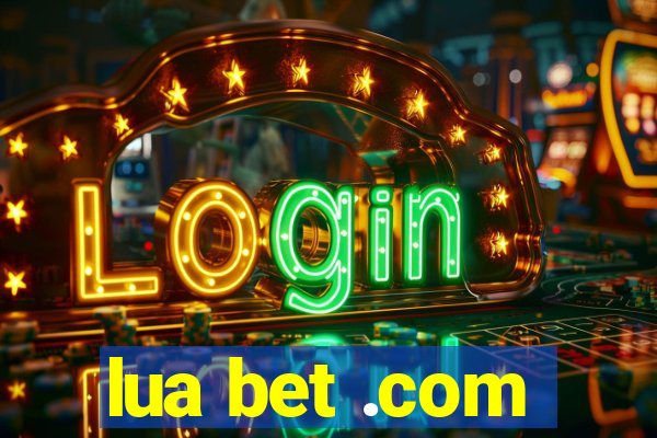 lua bet .com